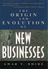 El Origen y Evoluci�n de los Nuevos Negocios, , por Amar Bhide