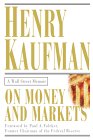 Sobre el Dinero y los Mercados, Una Memoria de Wall Street, por Henry Kaufman