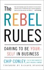 Los rebeldes mandan, , por Richard Branson, Chip Conley