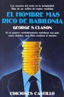 El hombre mas rico de babilonia, Los secretos del �xito en la antiguedad, por S. George Clason