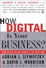 �Cu�n digital es su negocio?, Creando la compa��a del futuro, por David J. Morrison, Adrian J. Slywotzky