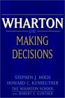 Toma de decisiones, seg�n Wharton, , por Stephen Hoch, Howard Kunreuther, Robert Gunther