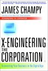 X-ingenier�a de la corporaci�n, Reinventando su negocio en la era digital, por James Champy