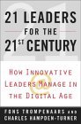 21 l�deres para el siglo XXI, C�mo los l�deres innovadores gerencian en la era digital, por Fons Trompenaars, Charles Hampden-Turner