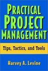 Gerencia pr�ctica de proyectos, Consejos, t�cticas y herramientas, por Harvey A. Levine