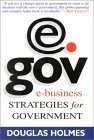 e-Gobierno, Estrategias de negocio electr�nico para el gobierno, por Douglas Holmes