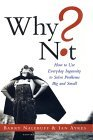 �Por qu� no?, C�mo aprovechar la ingenuidad cotidiana para resolver problemas, por Barry Nalebuff, Ian Ayres