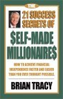 Los 21 secretos del �xito de los millonarios por esfuerzo propio, C�mo lograr independencia financiera m�s f�cil y r�pido de lo que usted pensaba, por Brian Tracy