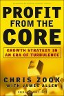 Ganancias desde el n�cleo, Estrategias de negocio en una era turbulenta, por Chris Zook y James Allen
