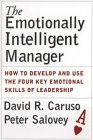 El gerente emocionalmente inteligente, C�mo desarrollar y utilizar las cuatro habilidades emocionales clave del liderazgo, por David R. Caruso, Peter Salovey