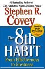 El octavo h�bito, De la efectividad a la grandeza, por Stephen R. Covey
