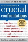 Confrontaciones cruciales, Herramientas para resolver promesas rotas, expectativas incumplidas y comportamientos indeseables, por Kerry Patterson, Joseph Grenny, Ron McMillan