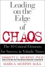 Liderazgo al borde del caos, 10 elementos cr�ticos para tener �xito en una �poca vol�til, por Emmett Murphy, Mark A. Murphy