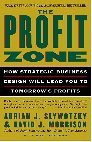 La zona rentable, C�mo el dise�o estrat�gico de negocios generar� las ganancias del ma�ana, por Adrian J. Slywotzky, David J. Morrison, Bob Andelman