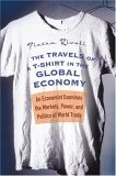 Los viajes de una camiseta en la econom�a global, Un economista examina los mercados, el poder y la pol�tica del comercio mundial, por Pietra Rivoli