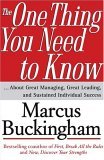 Lo �nico que debe saber, ...sobre buena gerencia, buen liderazgo y �xito individual sostenido, por Marcus Buckingham