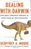 Tratando con Darwin, C�mo innovan las grandes compa��as en cada fase de su evoluci�n, por Clayton Christensen