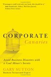 Canarios corporativos, Evite desastres comerciales con los secretos de los mineros, por Gary Sutton