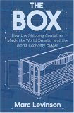 La caja, C�mo el contenedor redujo el mundo y aument� la econom�a mundial, por Marc Levinson