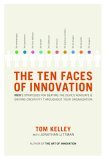 Las diez caras de la innovaci�n, Estrategias para derrotar al abogado del diablo e impulsar la creatividad en toda la organizaci�n, por Thomas Kelley, Jonathan Littman