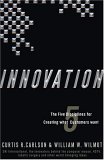 Innovaci�n, Las cinco disciplinas para crear lo que desean los clientes, por Curtis R. Carlson, William W. Wilmot