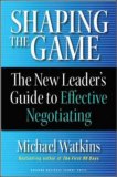 Modelar el juego, La gu�a del nuevo l�der para negociar efectivamente, por Michael Watkins