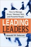 Liderando l�deres, C�mo gerenciar gente inteligente, talentosa, rica y poderosa, por Jeswald W. Salacuse
