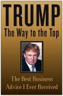 Trump: El camino hacia la cima, Los mejores consejos de negocios que he recibido, por Donald Trump
