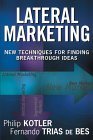 Marketing lateral, , por <a href=http://www.resumido.com/catalogo/?t=a&d=philip_kotler>Philip Kotler</a>, <a href=http://www.resumido.com/catalogo/?t=a&d=fernando_trias_de_bes>Fernando Trias de Bes</a>