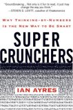 Los supercalculadores, Por qu� pensar num�ricamente es la nueva forma de ser inteligente, por Ian Ayres