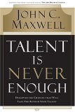 El talento nunca es suficiente, , por <a href=http://www.resumido.com/catalogo/?t=a&d=john_maxwell>John C. Maxwell</a>