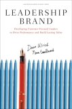 Marca de liderazgo, Desarrollando líderes centrados en el cliente para impulsar el desempeño y crear valor duradero, por David Ulrich, Norman Smallwood