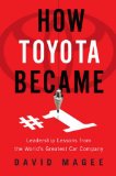 C�mo Toyota se volvi� el #1, Lecciones de liderazgo de uno de los principales fabricantes de autom�viles de todo el mundo, por David Magee