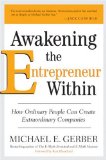 Despertar el emprendedor que llevamos dentro, C�mo la gente com�n puede crear compa��as extraordinarias, por Michael Gerber