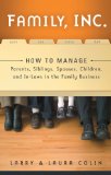 Familia, S.A., C�mo dirigir parientes, hermanos, esposas, hijos y pariente pol�ticos en el negocio familiar, por Larry Colin, Laura Colin