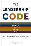 El c�digo del liderazgo, Cinco reglas para liderar, por David Ulrich, Norman Smallwood, Kate Sweetman