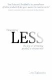 El poder de lo simple, El arte de limitarnos a lo esencial� tanto en los negocios como en la vida, por Leo Babauta