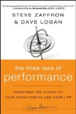 Las tres leyes del desempe�o, Reescribir el futuro de nuestra organizaci�n y de nuestra vida, por Steve Zaffron, Dave Logan