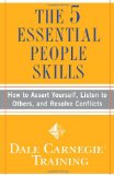 Las cinco destrezas esenciales, C�mo imponernos, escuchar a los dem�s y resolver conflictos, por Dale Carnegie