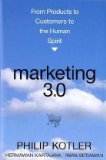 Marketing 3.0, Del producto a los clientes y de estos al esp�ritu humano, por Philip Kotler, Hermawan Kartajaya, Iwan Setiawan