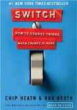 Switch, C�mo cambiar las cosas cuando el cambio es dif�cil, por Chip Heath, Dan Heath