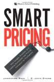 Una estrategia de precios astuta, C�mo Google, Priceline y otros l�deres obtienen mayores ingresos mediante estrategias de precio innovadoras, por Jagmohan Raju, Z. John Zhang