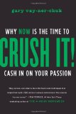 Apasi�nese, Este es el momento de sacarle provecho a nuestra pasi�n, por Gary  Vaynerchuk