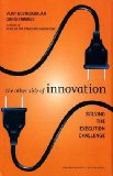 El otro lado de la innovaci�n, C�mo resolver el reto de la ejecuci�n, por Vijay Govindarajan, Chris Trimble