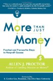 M�s que dinero, Pasos pr�cticas y provocativos para tener �xito sin fines de lucro, por Allen J.  Proctor